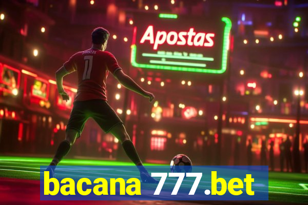 bacana 777.bet